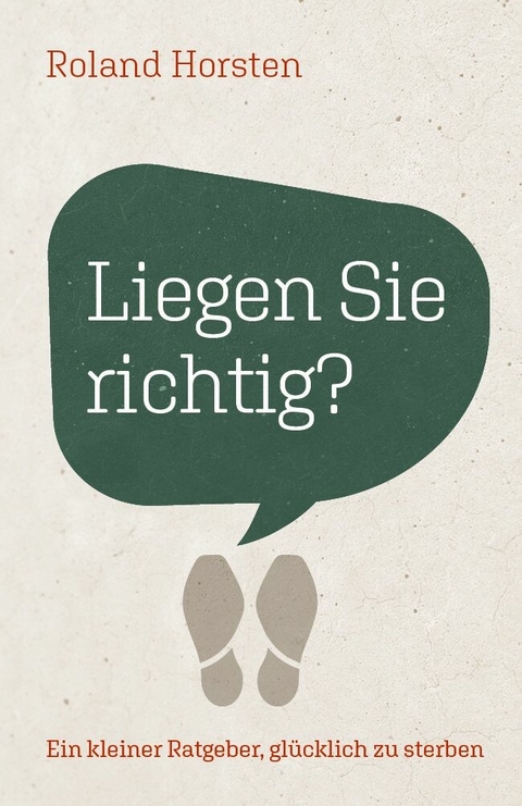 Liegen Sie richtig? -  Roland Horsten
