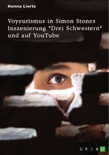Voyeurismus in Simon Stones Inszenierung "Drei Schwestern" und auf YouTube - Hanna Liertz