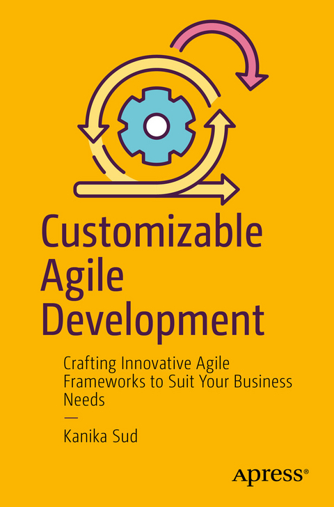 Customizable Agile Development -  Kanika Sud