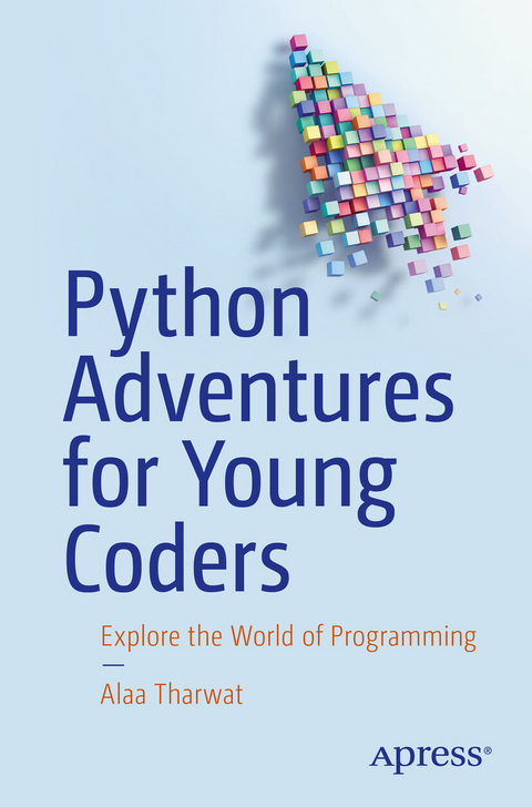 Python Adventures for Young Coders - Alaa Tharwat