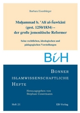 Muhammad b. Ali as-Sawakani (gest. 1255/1834) der gro&szlig;e jemenitische Reformer - Barbara Eisenb&uuml;rger