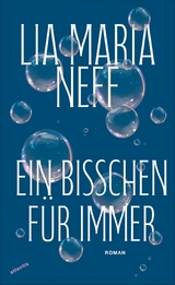Ein bisschen f&uuml;r immer - Lia Maria Neff