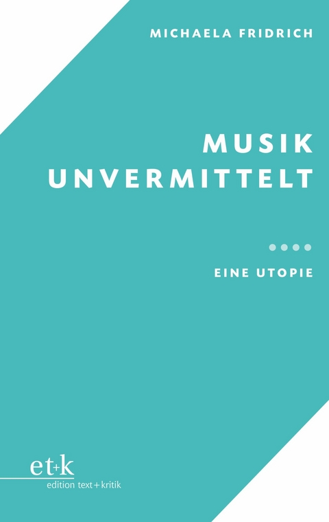 Musik unvermittelt -  Michaela Fridrich