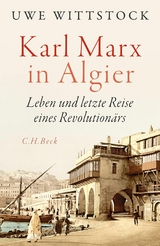 Karl Marx in Algier - Uwe Wittstock