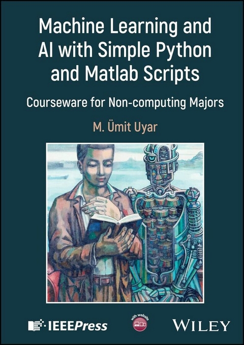Machine Learning and AI with Simple Python and Matlab Scripts - M. Umit Uyar