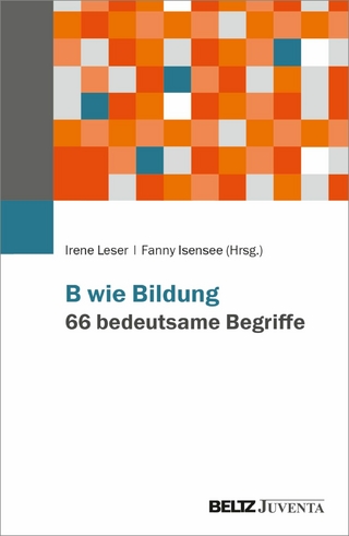 B wie Bildung. 66 bedeutsame Begriffe