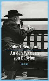 An den Wassern von Babylon - Robert Neumann
