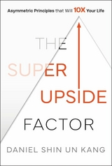 The Super Upside Factor - Daniel S. Kang