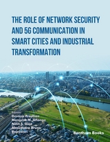 Role of Network Security and 5G Communication in Smart Cities and Industrial Transformation - 