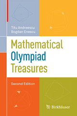 Mathematical Olympiad Treasures - Titu Andreescu, Bogdan Enescu