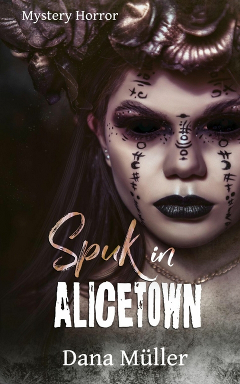 Spuk in Alicetown - Dana M&uuml;ller