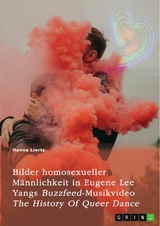 Bilder homosexueller M&auml;nnlichkeit in Eugene Lee Yangs Buzzfeed-Musikvideo 'The History Of Queer Dance' -  Hanna Liertz