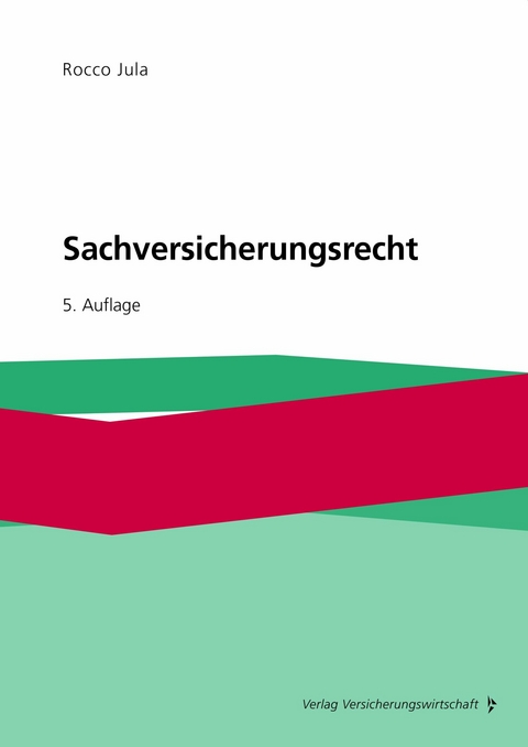 Sachversicherungsrecht -  Rocco Jula