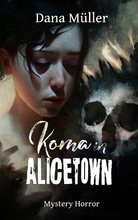 Koma in Alicetown - Dana M&uuml;ller