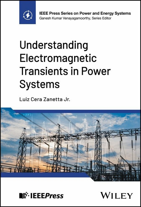 Understanding Electromagnetic Transients in Power Systems - Luiz Cera Zanetta