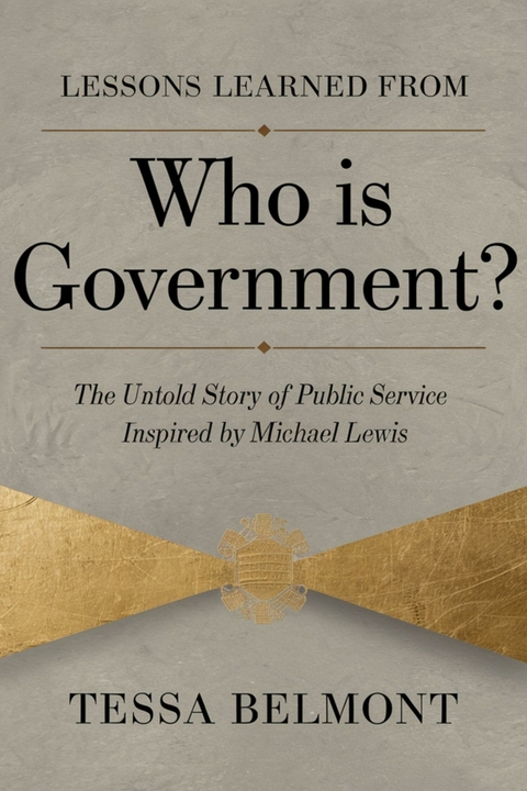 Lessons Learned from Who Is Government? -  Tessa Belmont