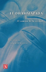 El Dhammapada -  Alberto Blanco