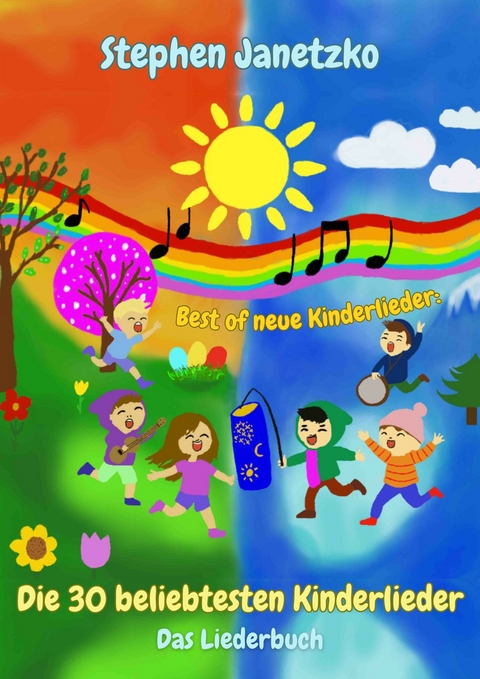Best of neue Kinderlieder - Die 30 beliebtesten Kinderlieder - Stephen Janetzko