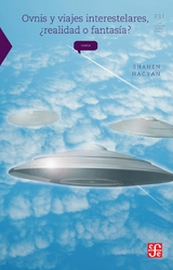 Ovnis y viajes interestelares, &iquest;realidad o fantas&iacute;a? -  Shahen Hacyan