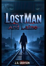 LOST MAN AND LAINE - J. A. Grayson