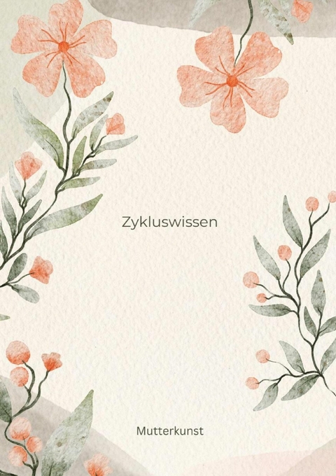 Zykluswissen - Mutter Kunst