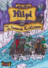 Hilpi und die tosende Eisklamm - Imke H&auml;se