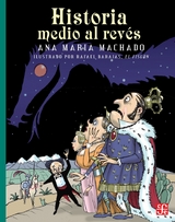 Historia medio al rev&eacute;s -  Ana Mar&iacute;a Machado