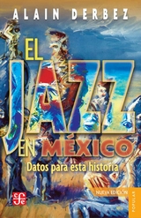 El jazz en M&eacute;xico -  Alain Derbez