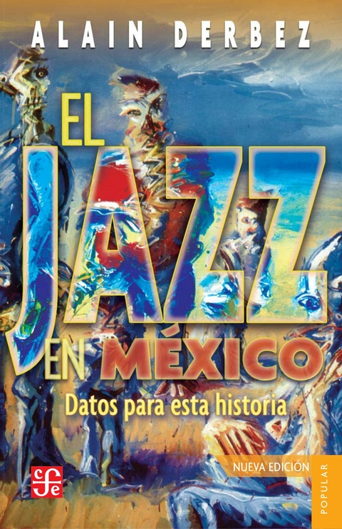El jazz en M&eacute;xico -  Alain Derbez