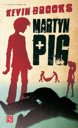 Martyn Pig -  Kevin Brooks