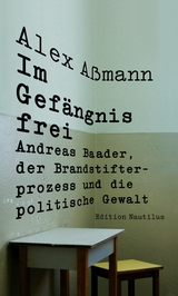 Im Gef&auml;ngnis frei - Alex A&szlig;mann
