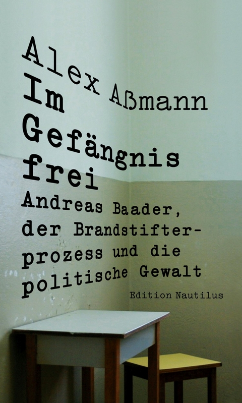 Im Gef&auml;ngnis frei - Alex A&szlig;mann