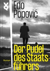 Der Pudel des Staatsf&uuml;hrers - Edo Popović