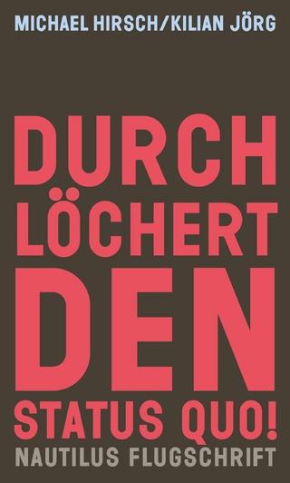Durchlöchert den Status quo!