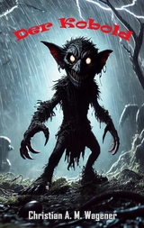 Der Kobold - Christian A. M. Wagener