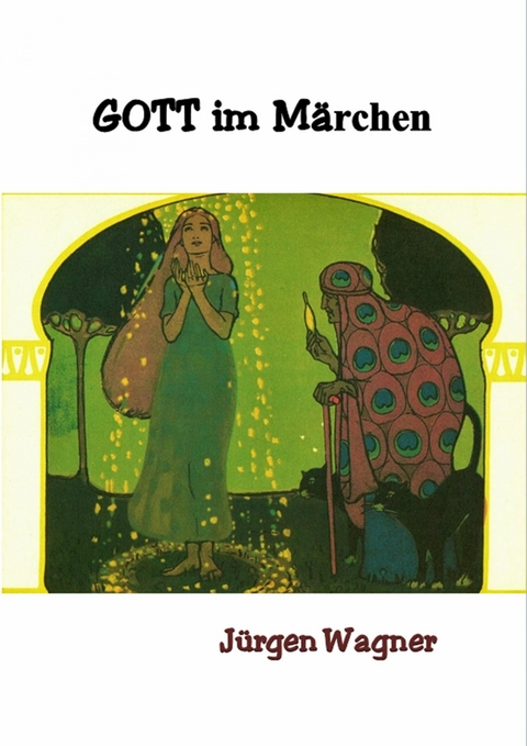 Gott im M&auml;rchen - J&uuml;rgen Wagner