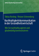 Nachhaltigkeitskommunikation in der Gesundheitswirtschaft -  Tobias Kesting,  Viviane Scherenberg