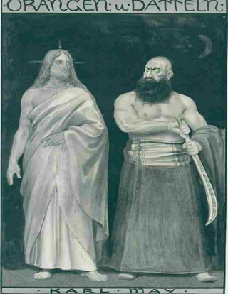 Karl MAY. Orangen und Datteln - Reisefrüchte aus dem Orient.