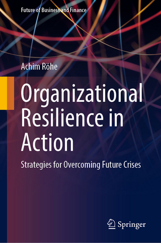 Organizational Resilience in Action