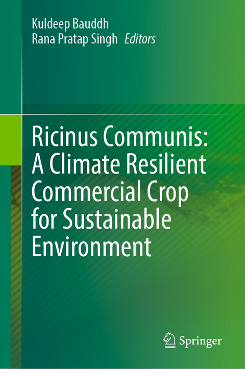 Ricinus Communis: A Climate Resilient Commercial Crop for Sustainable Environment - 