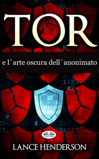 Tor E L''Arte Oscura Dell''Anonimato
