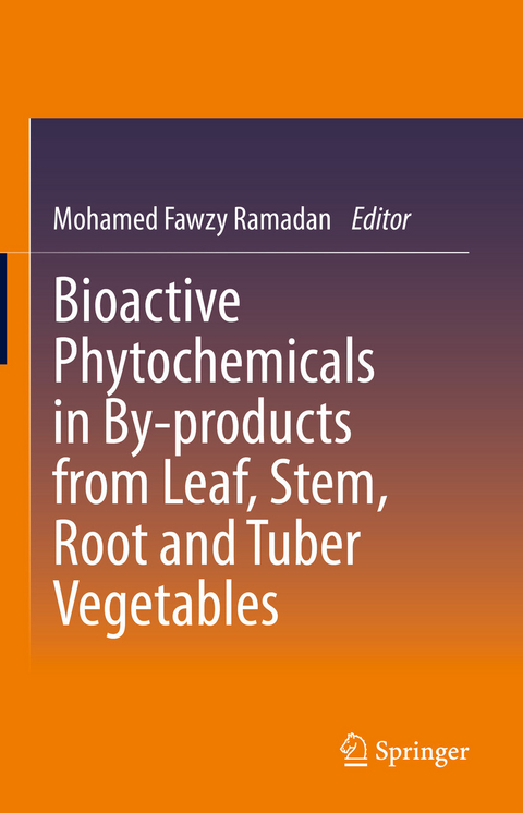 Bioactive Phytochemicals in By-products from Leaf, Stem, Root and Tuber Vegetables - 