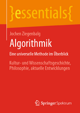 Algorithmik Eine universelle Methode im Überblick -  Jochen Ziegenbalg