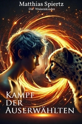 Kampf der Auserw&auml;hlten - Matthias Spiertz