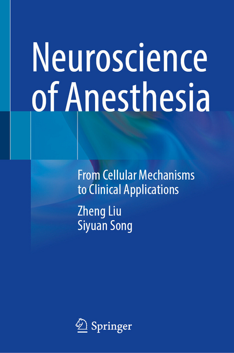 Neuroscience of Anesthesia - Zheng Liu, Siyuan Song