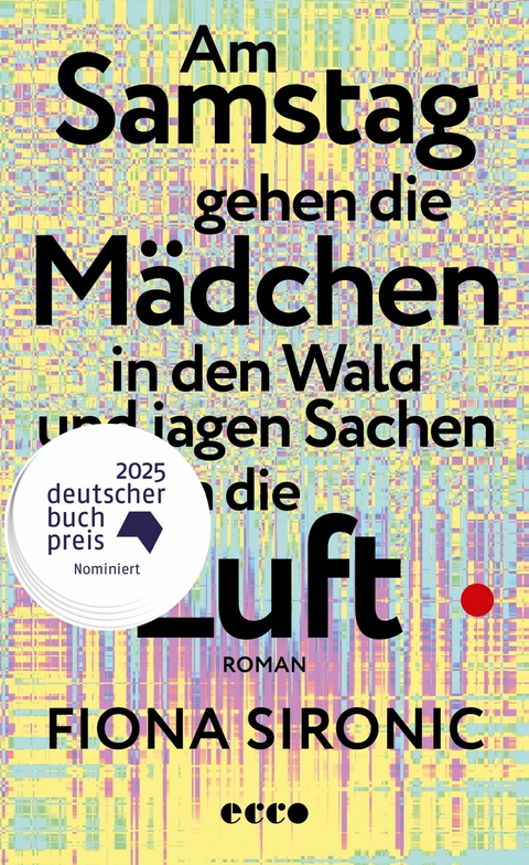 Am Samstag gehen die M&auml;dchen in den Wald und jagen Sachen in die Luft - Fiona Sironic