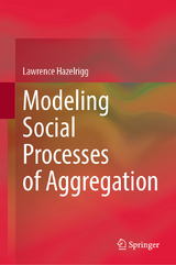 Modeling Social Processes of Aggregation -  Lawrence Hazelrigg