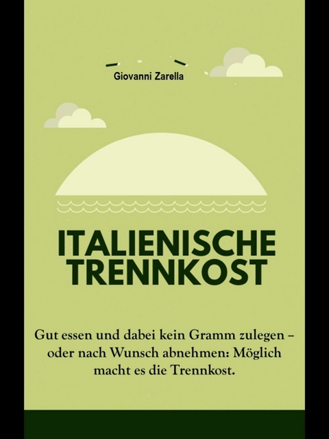 Italienische Trennkost - Giovanni Zarella