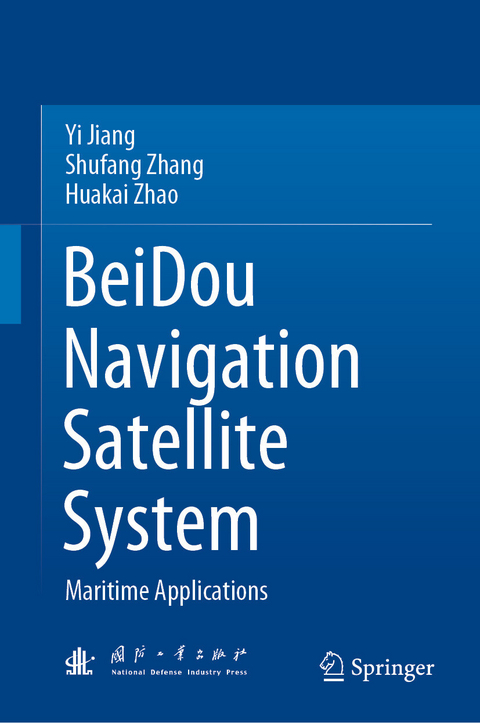 BeiDou Navigation Satellite System -  Yi Jiang,  Shufang Zhang,  Huakai Zhao