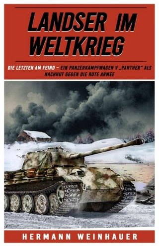 Landser im Weltkrieg – Die letzten am Feind